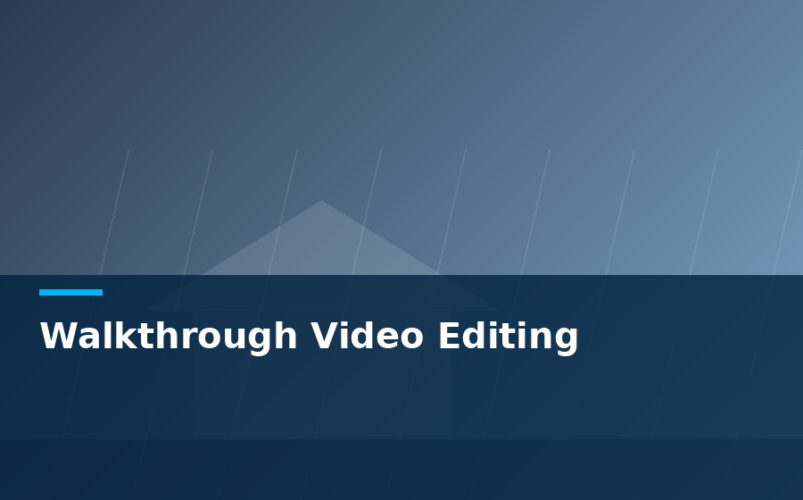 Walkthrough Video Editing by Real Estate Video Editor — walkthrough video editing for agents, photographers and brokerages